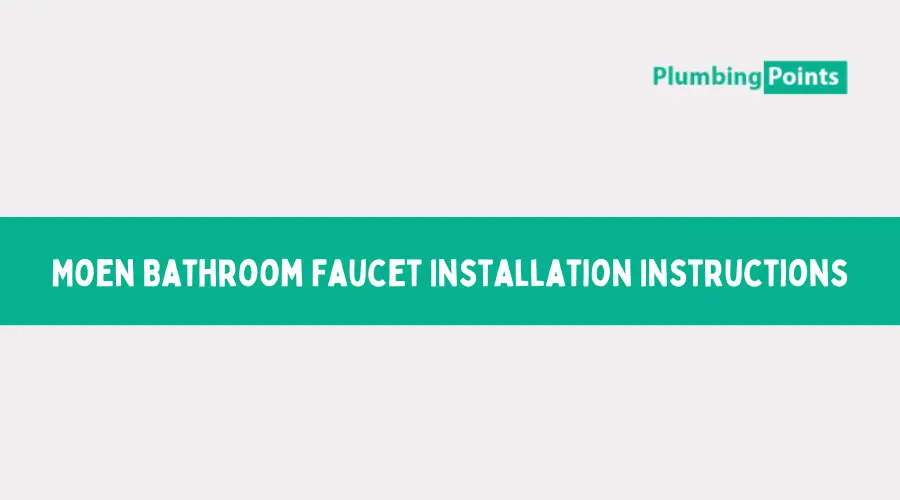 Moen Bathroom Faucet Installation Instructions