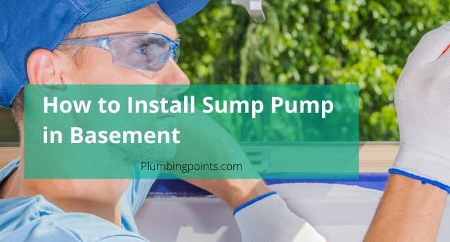How to Install Sump Pump in Basement