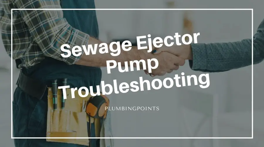 Sewage Ejector Pump Troubleshooting