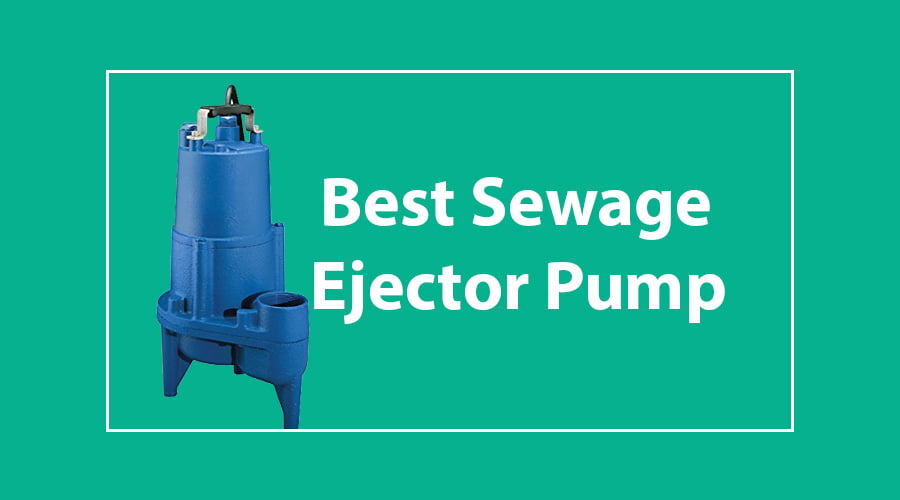 best sewage ejector pump