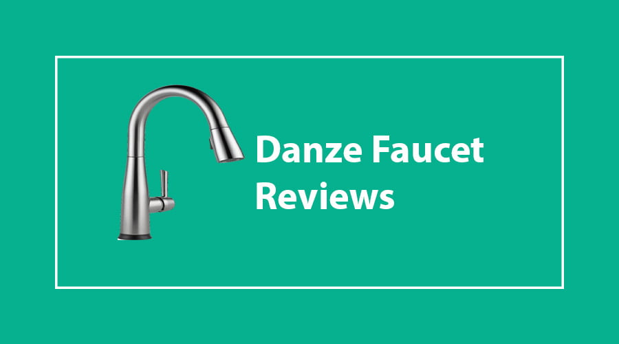 Danze Faucet Reviews
