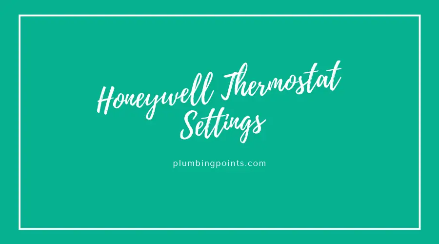 Honeywell Thermostat Settings