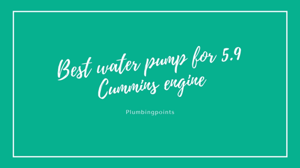 Best water pump for 5.9 Cummins engine