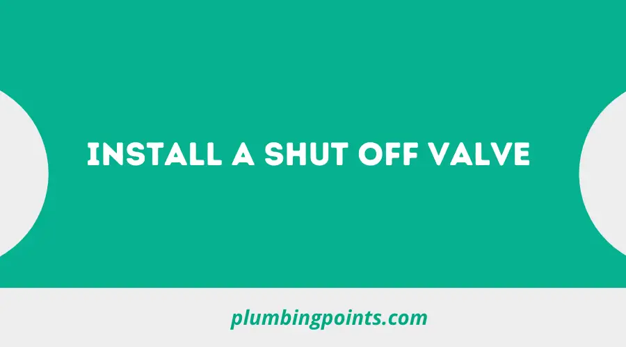 Install a Shut Off Valve in an Existing Water Line
