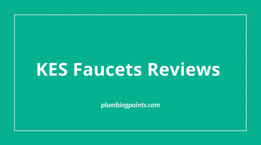 KES Faucets Reviews