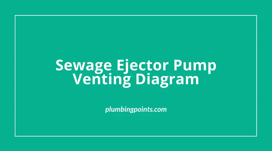 Sewage Ejector Pump Venting Diagram