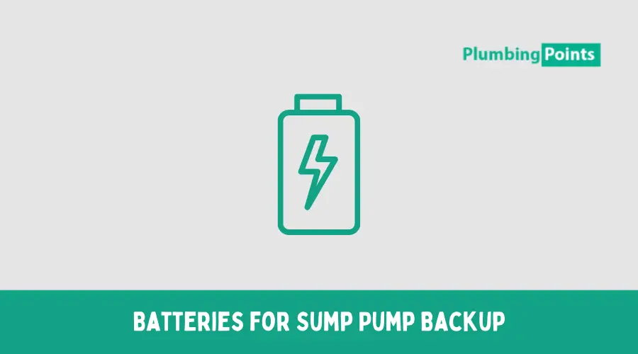 Batteries for Sump Pump Backup