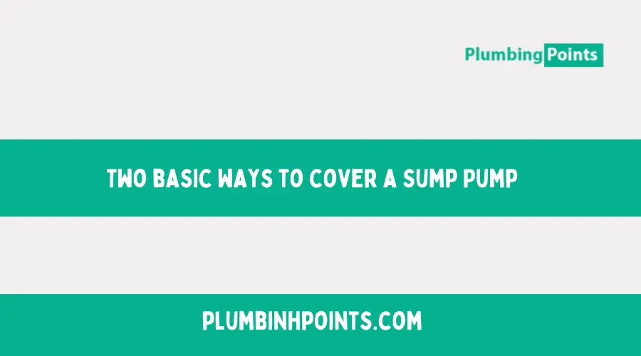 Cover a Sump Pump
