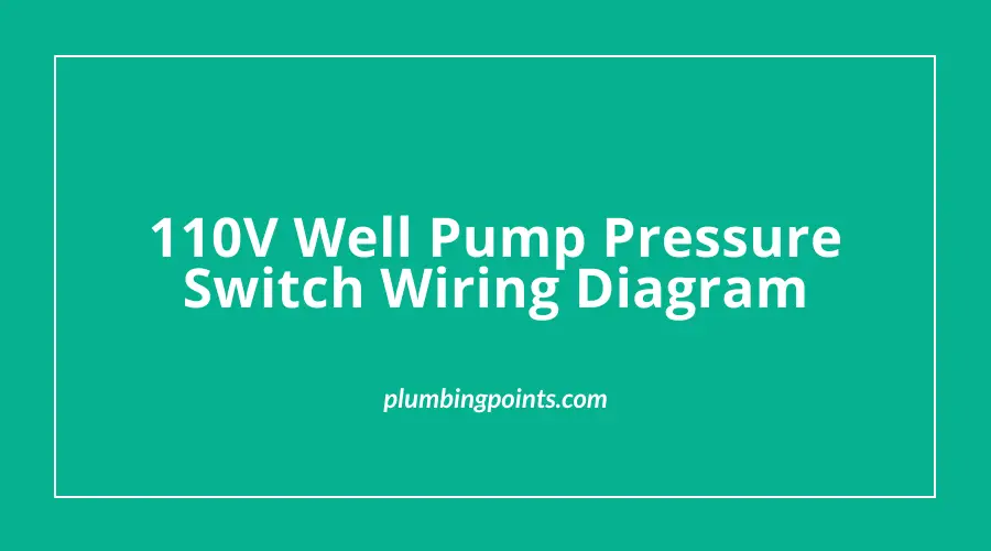 110V Well Pump Pressure Switch Wiring Diagram
