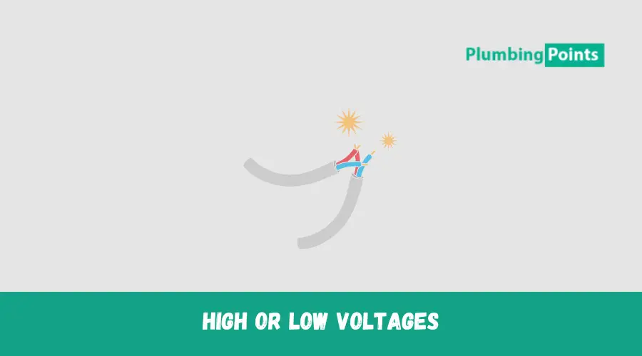 High or Low Voltages